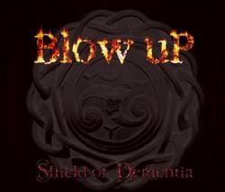 Blow uP : Shield of Dementia